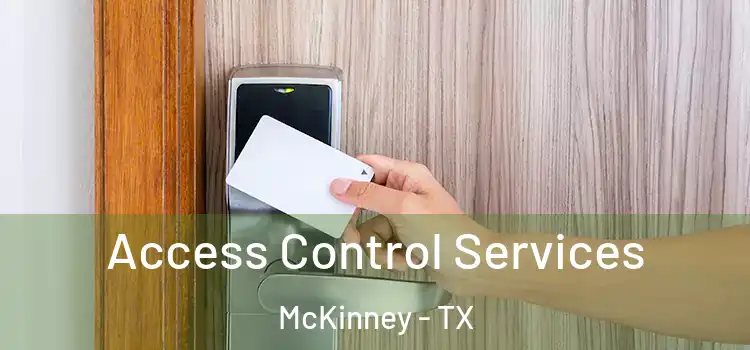 Access Control Services McKinney - TX