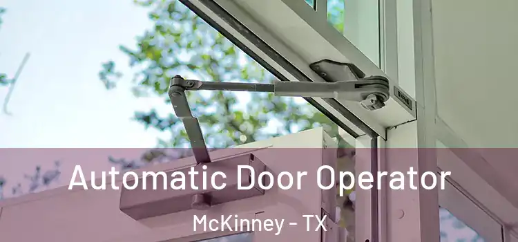 Automatic Door Operator McKinney - TX
