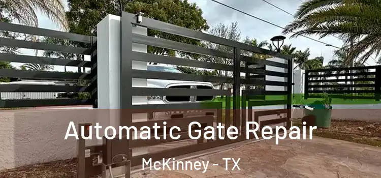 Automatic Gate Repair McKinney - TX