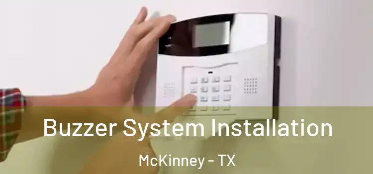 Buzzer System Installation McKinney - TX