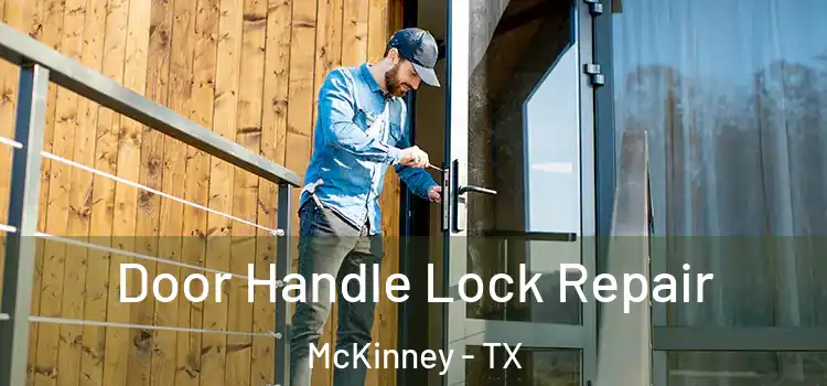 Door Handle Lock Repair McKinney - TX