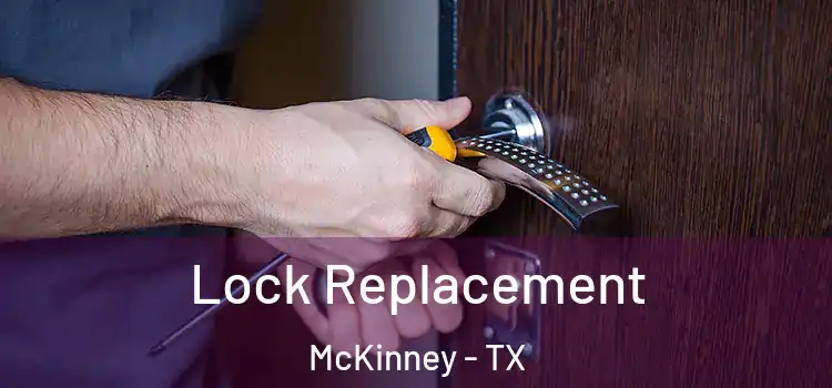 Lock Replacement McKinney - TX