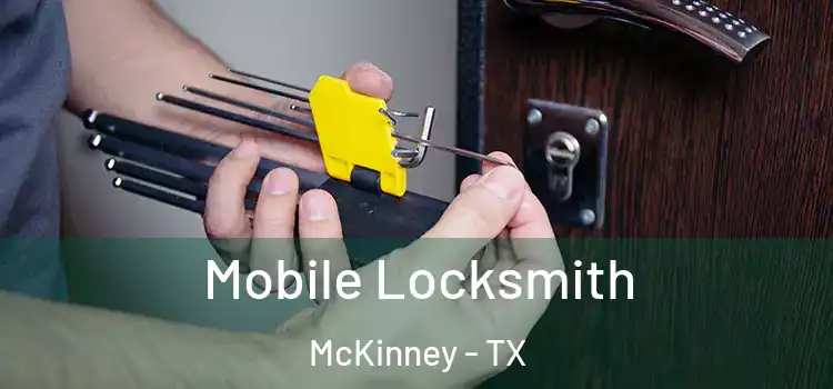 Mobile Locksmith McKinney - TX