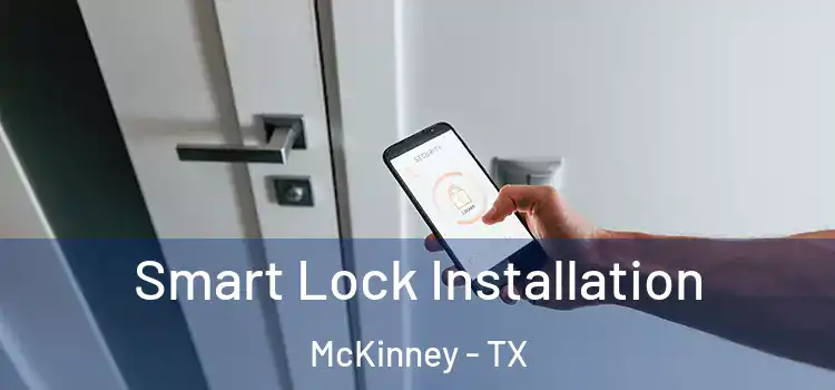 Smart Lock Installation McKinney - TX